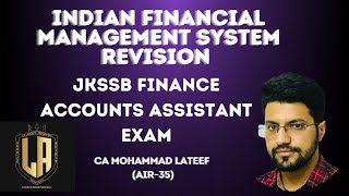 INDIAN FINANCIAL MANAGEMENT SYSTEM  REVISION CLASS  JKSSB FAA EXAM  LIVE SESSION BY CA LATEEF [upl. by Yeldahc]