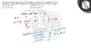 Pure nitrosyl chloride NOCl gas was heated to 240∘C in a 10 L container At equilibrium the [upl. by Milks]