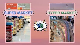 Difference between Grocery stores Supermarket and Hypermarket [upl. by Johppah]