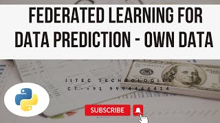 Federated Learning based Data Prediction  Own data Stock Rainfall Any data [upl. by Dorry]