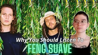 Why You Should Listen To  Feng Suave [upl. by Dragoon]