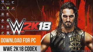 How To Download WWE 2K18 CODEX For PC Work 100 Latest 2017 Tutorial [upl. by Yengac792]