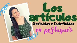 Portugués  Artículos definidos e indefinidos  Palabras femeninas masculinas y quotheterogenéricasquot [upl. by Nolyd]