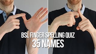 BSL Finger Spelling Quiz with Increasing Difficulty 35 Names [upl. by Nylecoj]