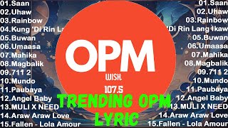 Saan UhawRainbow  Best Of Wish 1075 Songs New Playlist 2024 With Lyrics  OPM Songs 2024 [upl. by Zoarah120]