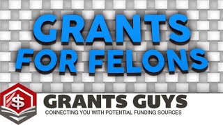 Grants For Felons [upl. by Lerrehs954]