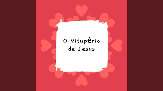 O Vitupério de Jesus [upl. by Yesnek397]