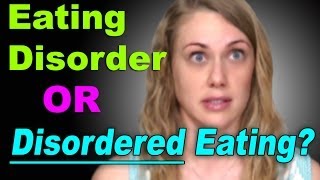 Disordered Eater vs Eating Disorder [upl. by Acirne]