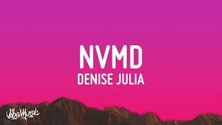 1 HOUR 🕐 Denise Julia  NVMD Lyrics [upl. by Shewmaker396]