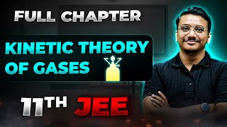 Kinetic Theory of Gases FULL CHAPTER  Class 11th Physics  Arjuna JEE [upl. by Jeanne]