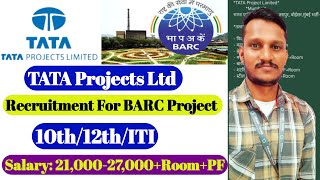 TATA Projects Ltd Recruitment 2024  Tata Project job for BARC  10thITI  BARC Jobs  Tata Jobs [upl. by Ettelrahc761]