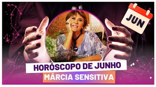 🧘 MÁRCIA SENSITIVA I HORÓSCOPO DO MÊS DE JUNHO [upl. by Sugar]