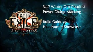 317 Winter Orb occultist power charge stacking Headhunter showcase and starter guide [upl. by Etnoek]