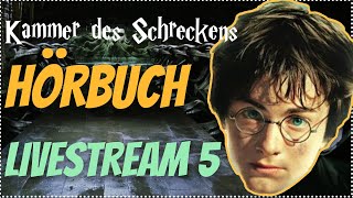 Harry Potter Hörbuch Kammer des Schreckens  Livestream 5 Kammer des Schreckens Hörspiel Kap 1213 [upl. by Laleb]