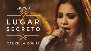 LUGAR SECRETO  CLIPE OFICIAL  EP CÉU  GABRIELA ROCHA [upl. by Ellekram444]