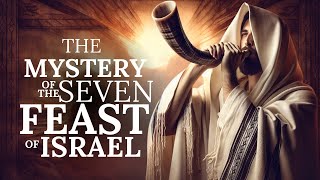 The Seven Annual Feasts of the Old Covenant Explained Understanding Biblical Feasts [upl. by Suivatnod]