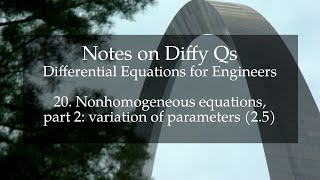 20 Nonhomogeneous equations part 2 variation of parameters Notes on Diffy Qs 25 [upl. by Eycats]