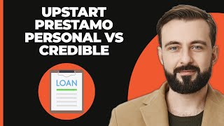 Préstamo Personal en Upstart vs Préstamo Personal en Credible [upl. by Banwell]