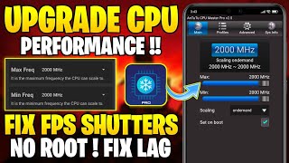 Upgrade CPU Performance For Android  No Root   Optimize FPS amp Fix FPS Shutters [upl. by Anitahs]