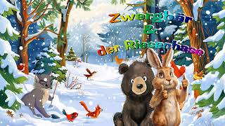 🐻🐰 Zwergbär und der Riesenhase  Das große Schaufeln  Ein lockerflockiges AnhörAbenteuer 🐻🐰 [upl. by Desirea]