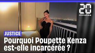 Pourquoi l’influenceuse Poupette Kenza estelle incarcérée [upl. by Caye273]