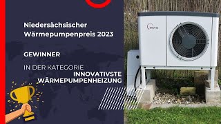 Niedersächsischer Wärmepumpenpreis 2023 Gewinner der Kategorie Innovativste Wärmepumpenheizung [upl. by Ennoryt501]