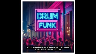 dj Shabby  April 2024 Drumfunk Mix Birthday Mix [upl. by Nylsirk]