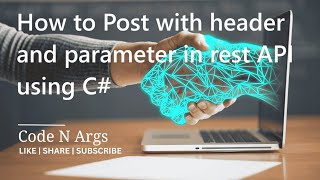 How to Post with header and parameter in rest API using c  web api tutorial c  part 2 [upl. by Lazar]