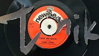 LAUREL AITKEN  TAKE ME BACK  newBEAT 1970VINYL UPLOAD [upl. by Anirbaz]