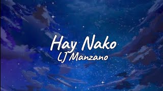 Hay Nako  LJ Manzano Lyrics [upl. by Balfore139]