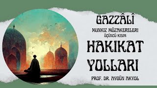 Hakikate Giden Yollar ve Gazzali Munkız Okumaları 3 Kısım  Kelam İlmi [upl. by Anatnom]