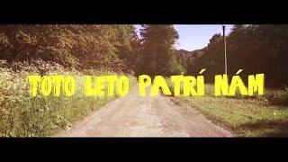 Sám Sebou feat Ejmy  Toto leto patrí nám OFFICIAL VIDEO [upl. by Carlynne465]