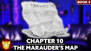 Chapter 10 The Marauder’s Map  Prisoner of Azkaban [upl. by Yelir]