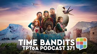 The Periodic Table of Awesome Podcast 371  Time Bandits [upl. by Yrruc767]