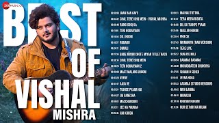 Best of Vishal Mishra 🎵 2 Hours NonStop 🎵 Jaan Ban Gaye Chal Tere Ishq Mein Teri Hogaiyaan amp More [upl. by Nerrej]