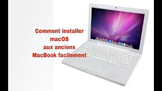 Comment installer macOS aux anciens macbook facilement [upl. by Asiram107]