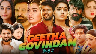 Geetha Govindam Full Movie In Hindi Dubbed  Vijay Deverakonda  Rashmika Mandanna  Facts amp Reviews [upl. by Mohandas940]