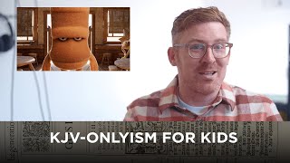 KJVOnlyism for Kids [upl. by Nomal]