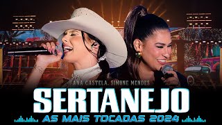 Melhores Musicas 2024 🎼 Sertanejo 2024 Mais Tocadas  Gusttavo Lima Marilia Mendonça Ana Castela [upl. by Sualokcin491]