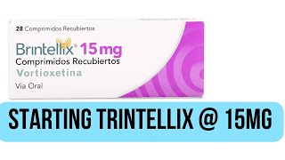 Starting Trintellix 15mg Vortioxetine [upl. by Enirbas]