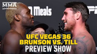 UFC Vegas 36 Brunson vs Till Preview Show LIVE  MMA Fighting [upl. by Lise]