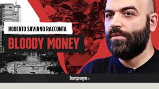 quotCosa ha svelato linchiesta di Fanpageitquot Roberto Saviano racconta Bloody Money [upl. by Ziwot]