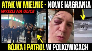 Bójka w Polkowicach i Patrol Obywatelski  Atak w Mielnie  Nowe Nagrania [upl. by Ysor]