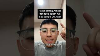 Harga barang di Alibaba amp 1688 selisih hingga 26 juta import importfromchina [upl. by Isabel]