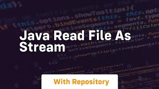 java read file as stream [upl. by Nytsua417]