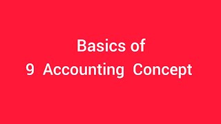 Accounting Concept  Basics of Accounting [upl. by Aretta]