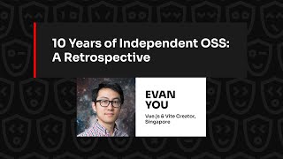 10 Years of Independent OSS A Retrospective – Evan You JSNation 2024 [upl. by Laitselec]