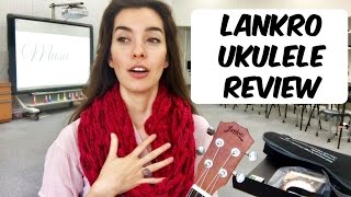 Lankro Ukulele Review amp What Comes in the Case [upl. by Cooke72]