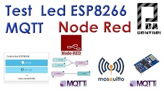 Test ESP8266 GPIO MQTT Mosquitto NodeRED IoT  1 PDAControl [upl. by Federica798]