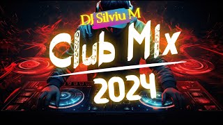 Music Mix 2024  Party Club Dance 2024  Best Remixes Of Popular Songs 2024 MEGAMIX DJ Silviu M [upl. by Slaohcin]